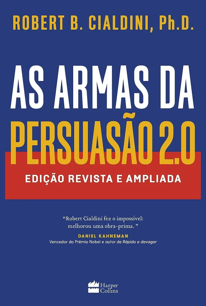 As armas da persuasão 2.0: Edição revista e ampliada